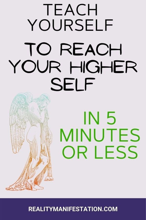teach yourself to reach your higher self in 5 minutes or less pin
