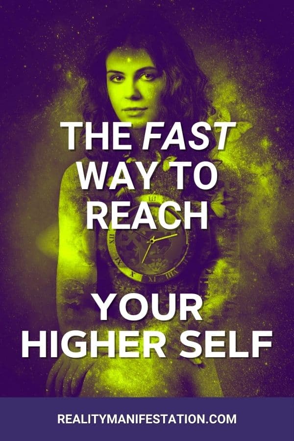 the fast way to reach your higher self pin