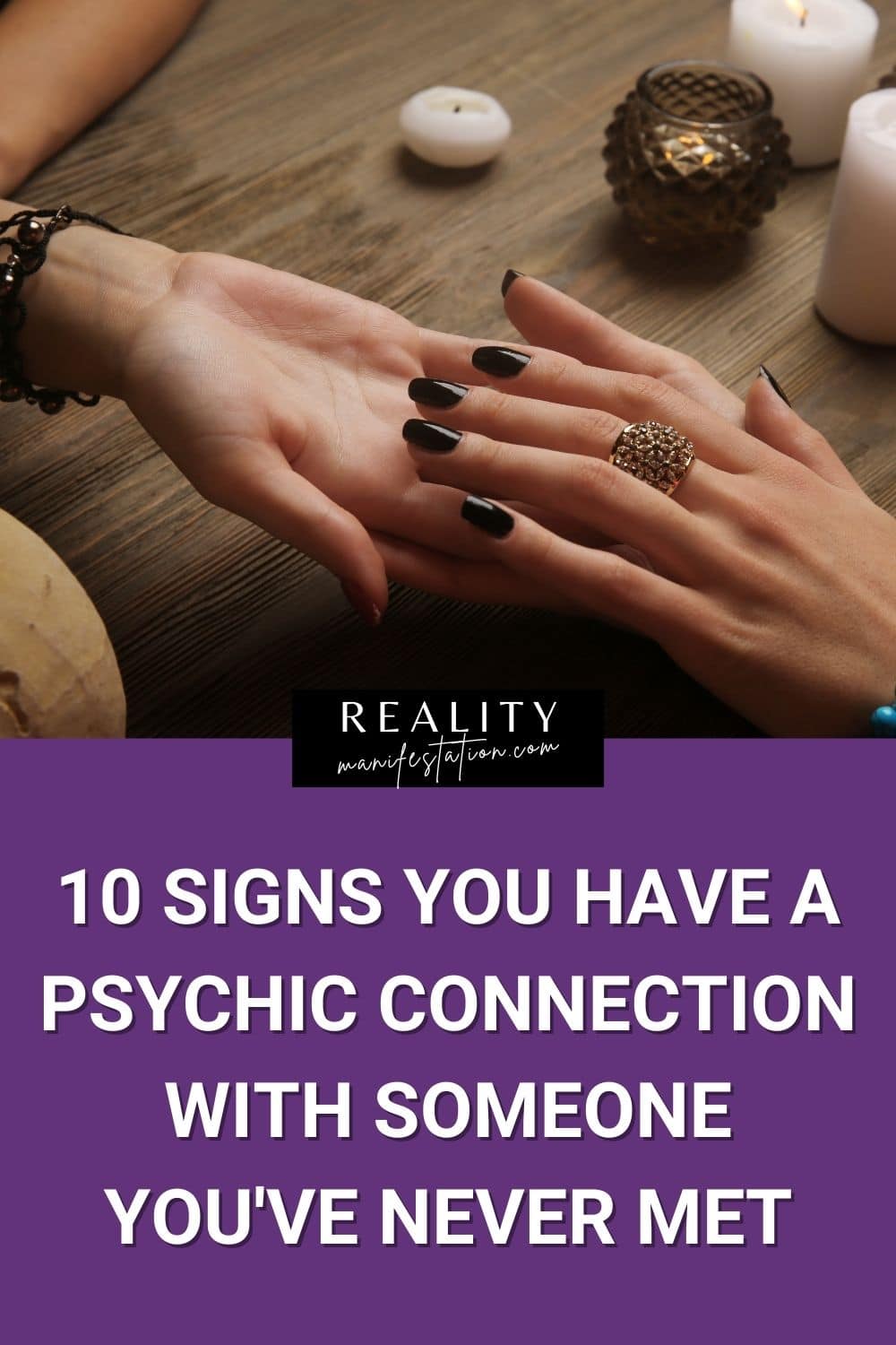 pinterest pin with a image of a psychic over a womans hand with text saying saying 10 Signs You Have Psychic Connection With Someone You’ve Never Met