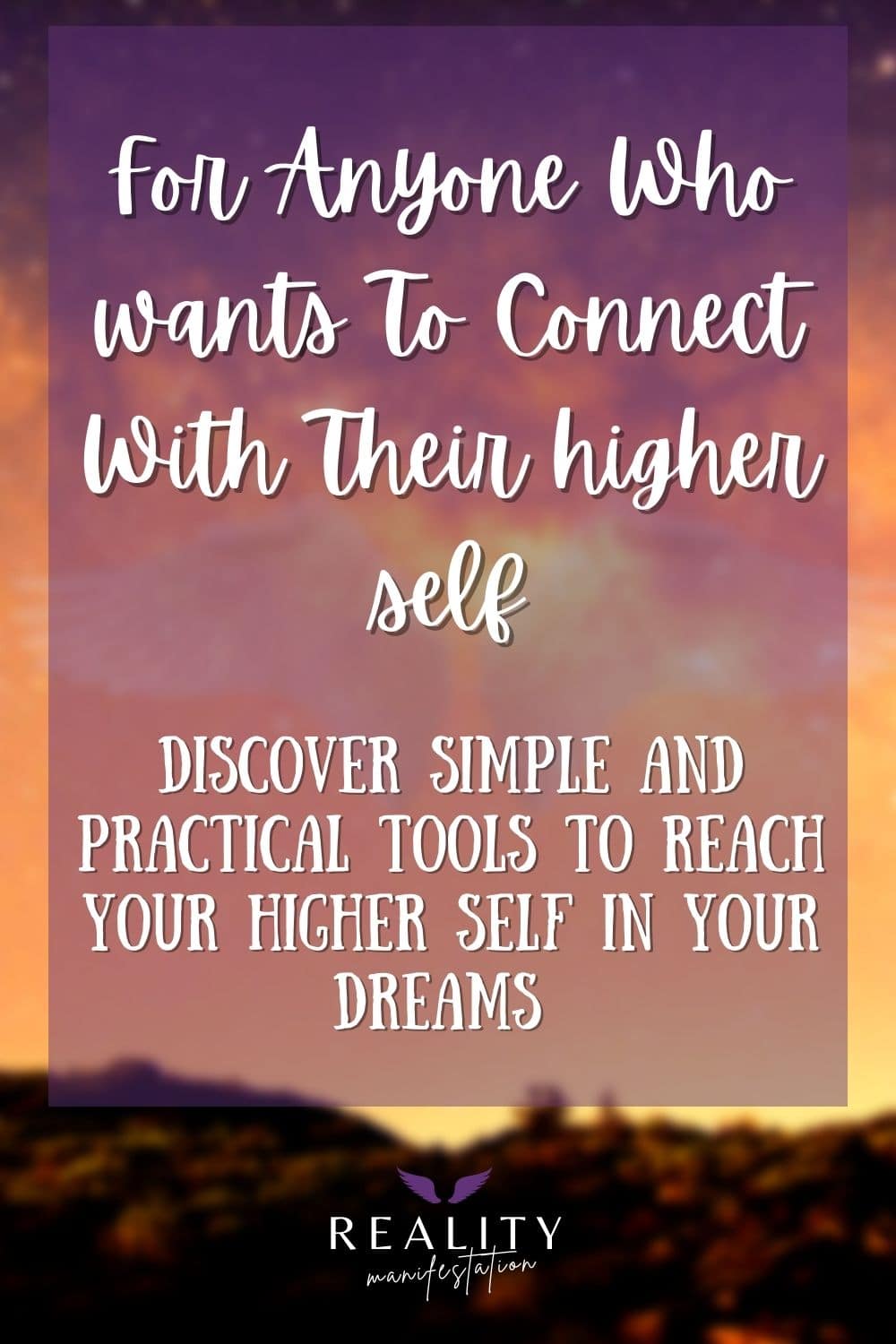 Background image of field with star filled sky with a purple box above it with text saying For Anyone Who wants To Connect With Their higher self discover simple and practical tools to reach your higher self in your dreams