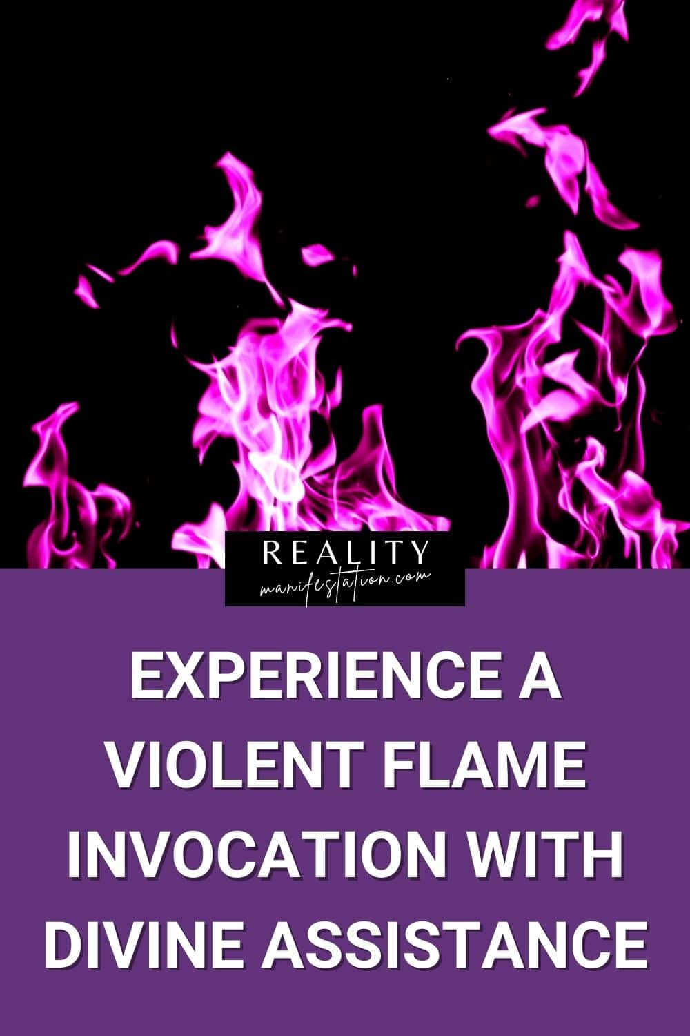 pinterest pin with violet flame at the top with text underneath saying  Experience A Violent Flame Invocation With Divine Assistance