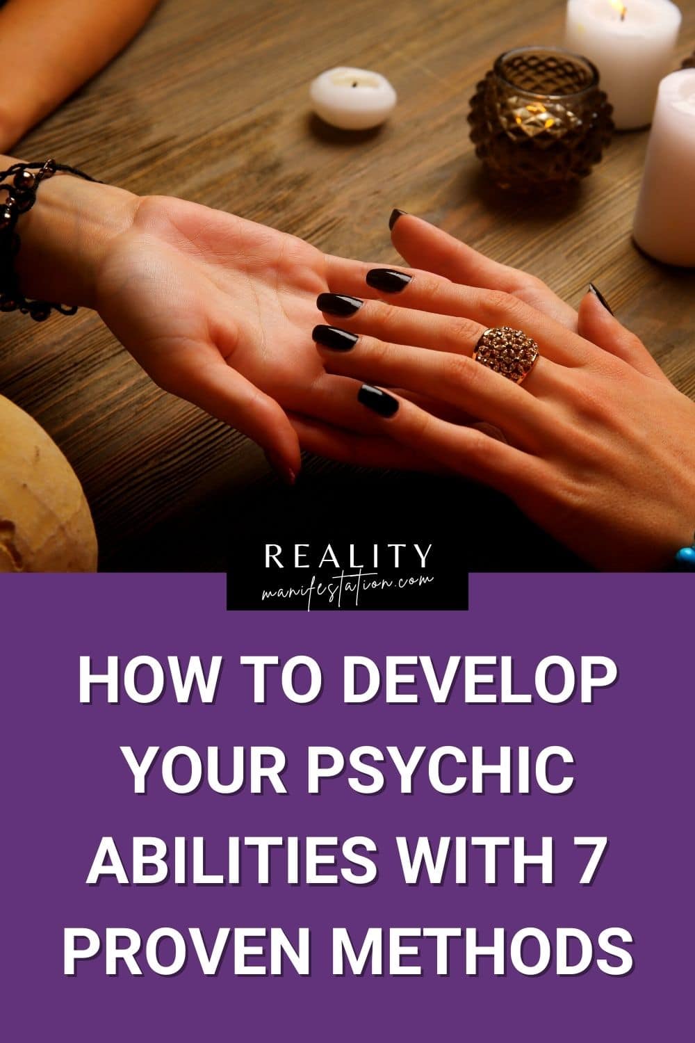 Pinterest pin with a hand with a ring brushing over someones palm giving them a psychic reading with text underneath saying How To Develop Your Psychic Abilities With 7 Proven Methods